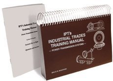 IPT's INDUSTRIAL TRADES TRAINING MANUAL (Power Transmission Systems)