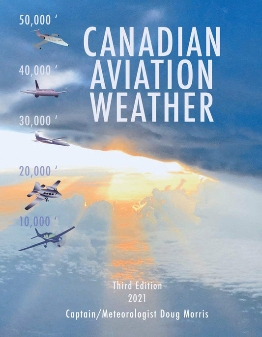 Canadian Aviation Weather, Third Edition